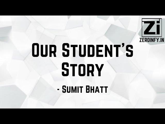 Zeroinfy Super Student - Sumit Bhatt