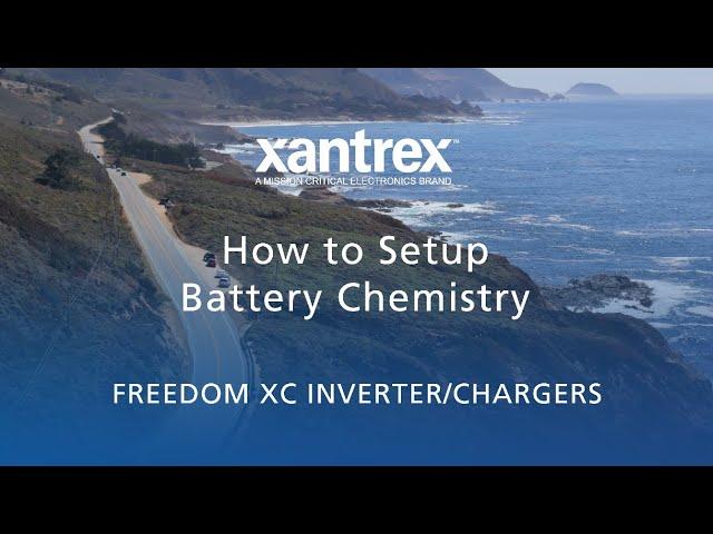 Xantrex Freedom XC - How to Set Up Battery Chemistry