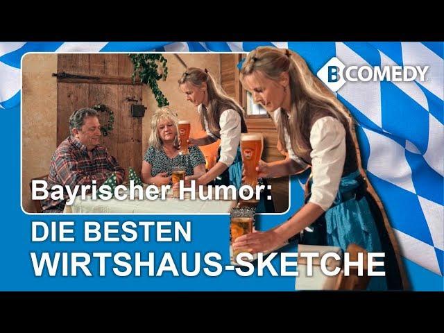 B-COMEDY: Die besten Wirtshaus-Sketche aus Bayern