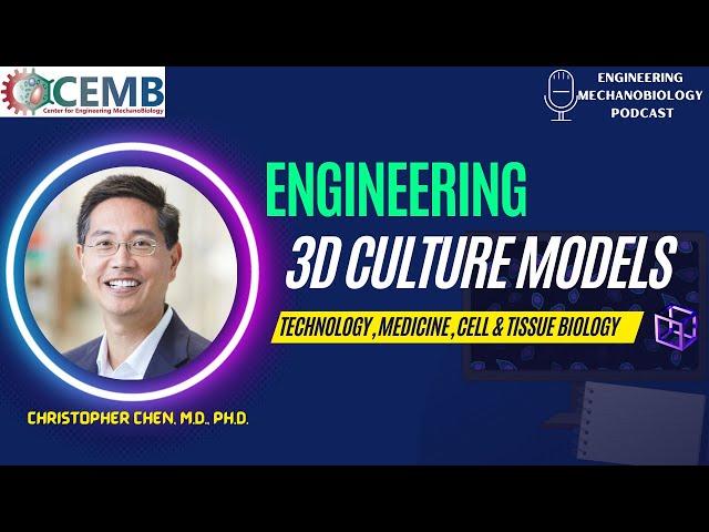 Exploring Mechanobiology #2: Engineering 3D Culture Models ft. Dr Chris Chen