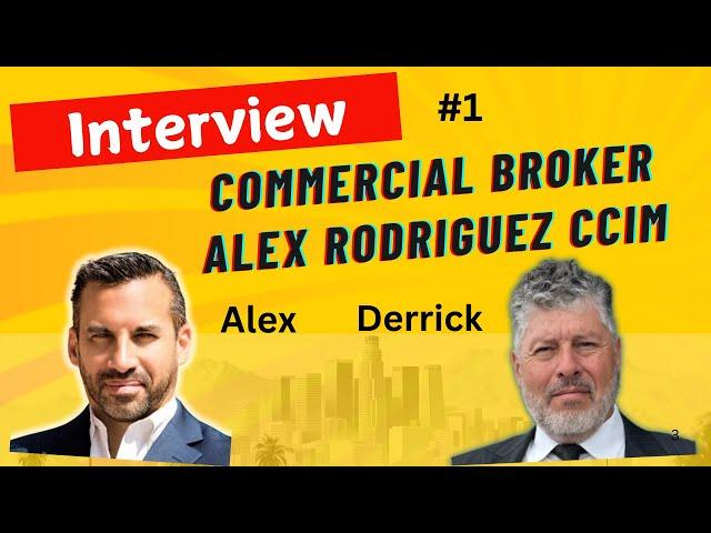 Alex Rodriguez CCIM & Derrick Ruiz Interview