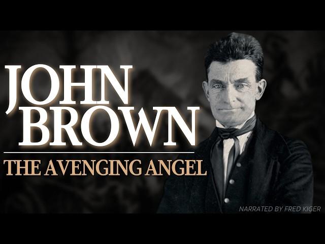 The Story of John Brown - Leader of the American Abolitionist Movement