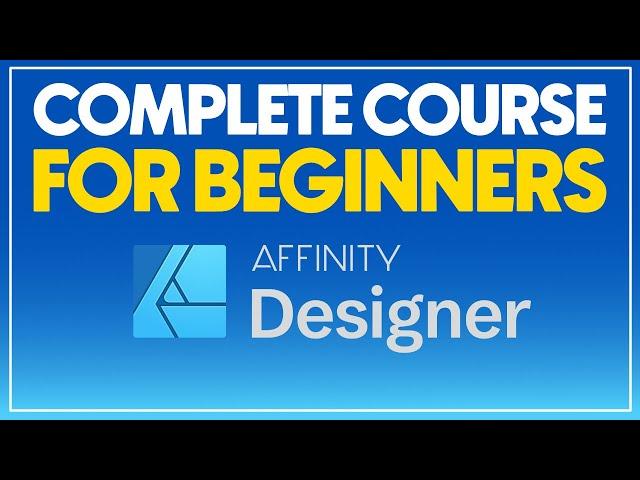 Affinity Designer Complete Course for Beginners