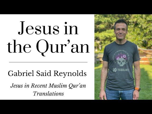 Jesus in Recent Qur’an Translations | The Jesus of the Qur'an vs. the Jesus of the New Testament