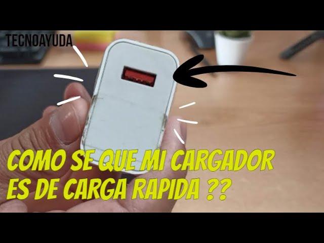 COMO SABER si mi CARGADOR es de CARGA RAPIDA o no ??