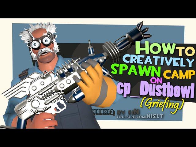 TF2: How to creatively spawn camp on cp_Dustbowl (Griefing/FUN)