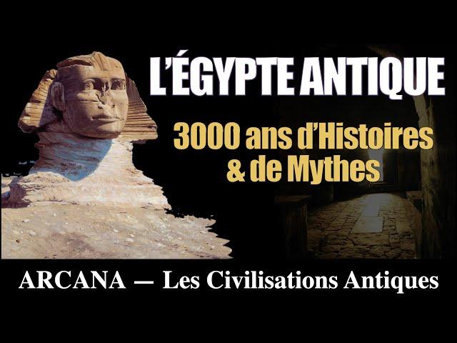 Les Mystères d’Egypte : 3000 ans d'Histoires et de Mythes