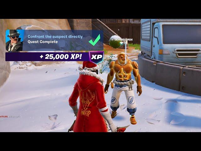 Confront the suspect directly Fortnite