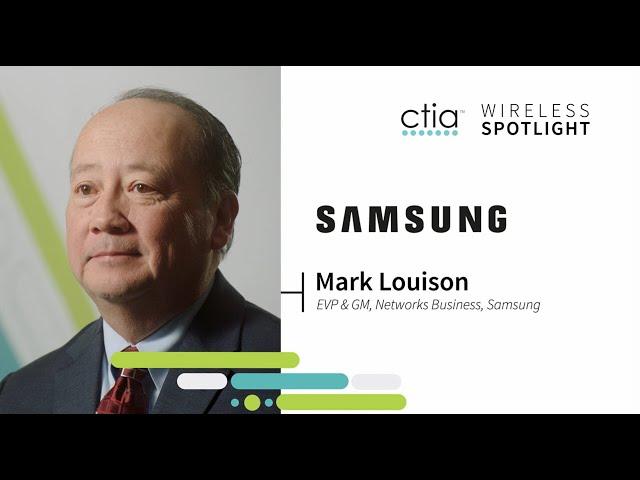 CTIA’s Wireless Spotlight with Samsung's Mark Louison