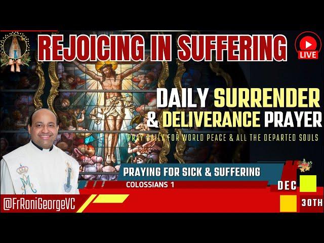 If you know TWO THINGS, then you can endure suffering | Surrender & Deliverance | Dec 30