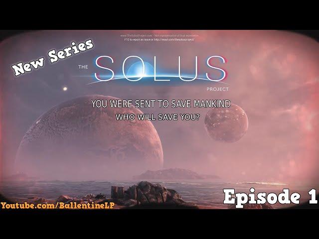 The Solus Project (Let's Play) - Episode 1 - Most Dramatic Entrance EVER!! (New Series)