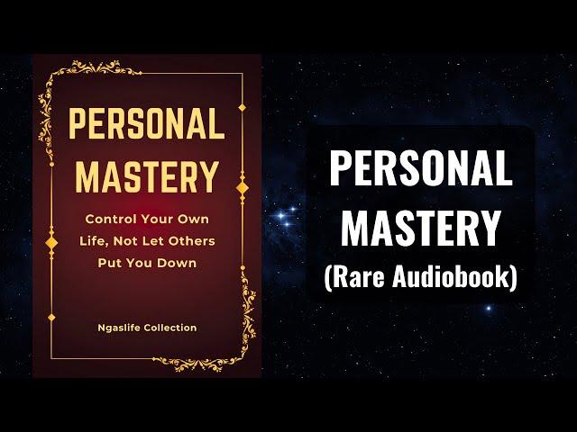 Personal Mastery - Control Your Own Life, Not Let Others Put You Down Audiobook