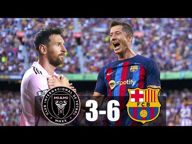 Inter Miami vs Barcelona 3-6 - Messi vs Lewandowski - Goals & Highlights