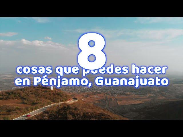 8 cosas que puedes hacer en Pénjamo | #ViveGrandesHistorias