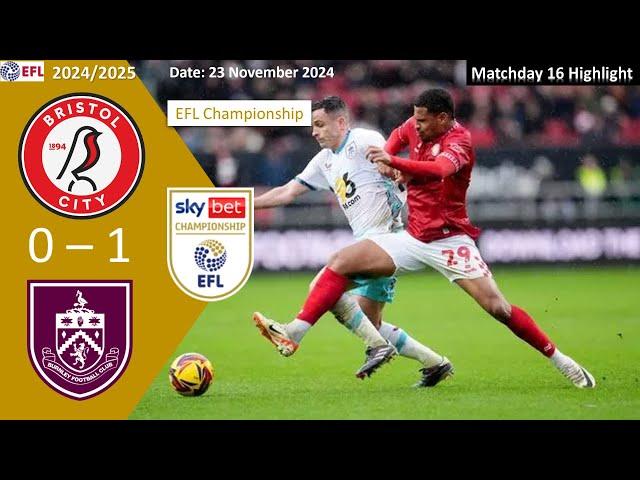 Bristol City 0-1 Burnley, Matchday 16, 2024/25 EFL Championship Highlight