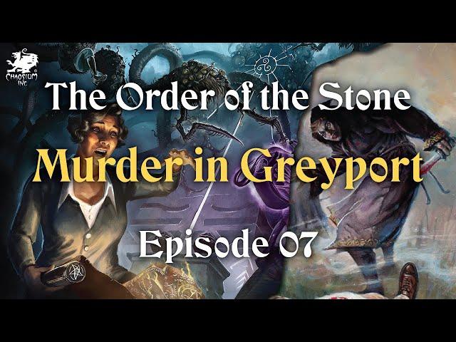 Episode 07 - The Order of the Stone | Call of Cthulhu