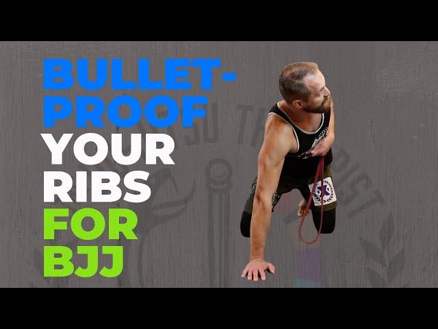 Bulletproof Your Ribs (For BJJ)