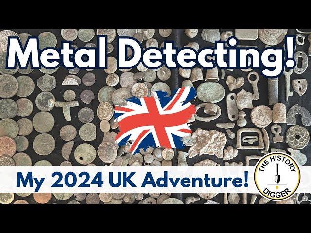 Metal Detecting - 2024 UK Adventure!