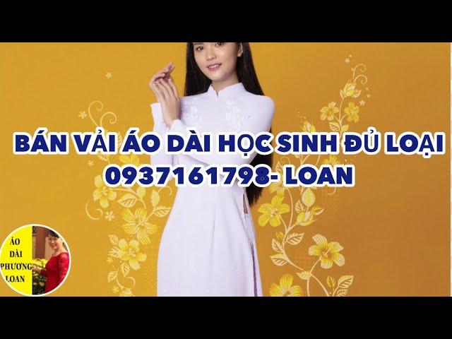 Mua vải hay đặt may áo dài học sinh liên hệ Loan bán đủ loại nha , 0937161798