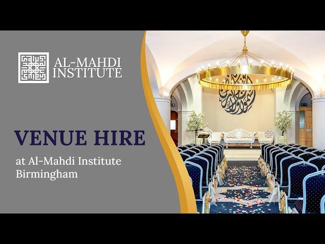 Al-Mahdi Institute Venue Hire - Birmingham UK