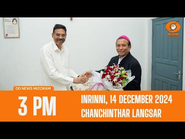 DD News Mizoram  Chanchinthar Langsar  | 14  December 2024 | 3 PM