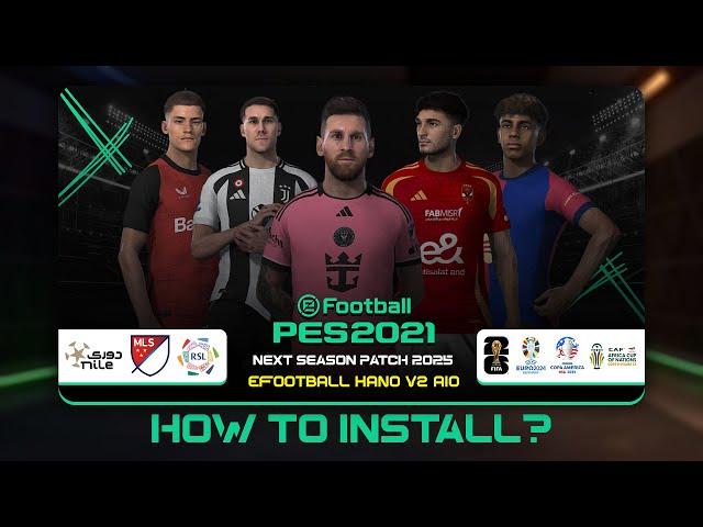 PES 2021 eFootball HANO 2025 V2 - Installation toturial  