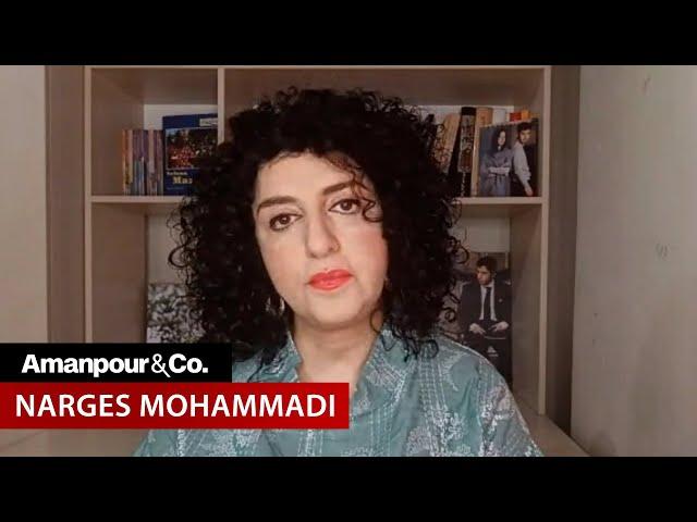 EXCLUSIVE: Imprisoned Nobel Peace Laureate Narges Mohammadi Speaks Out | Amanpour and Company