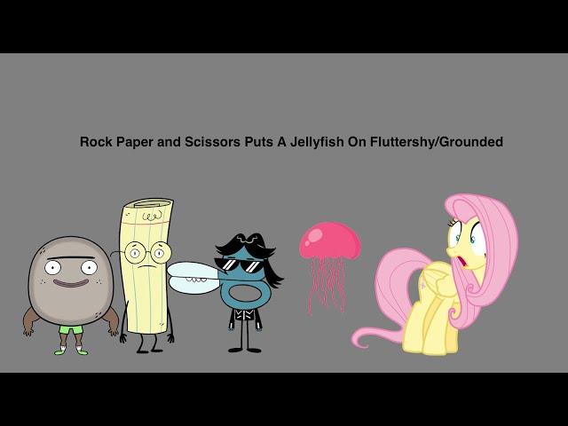 Rock Paper and Scissors Puts A Jellyfish On Fluttershy/Grounded