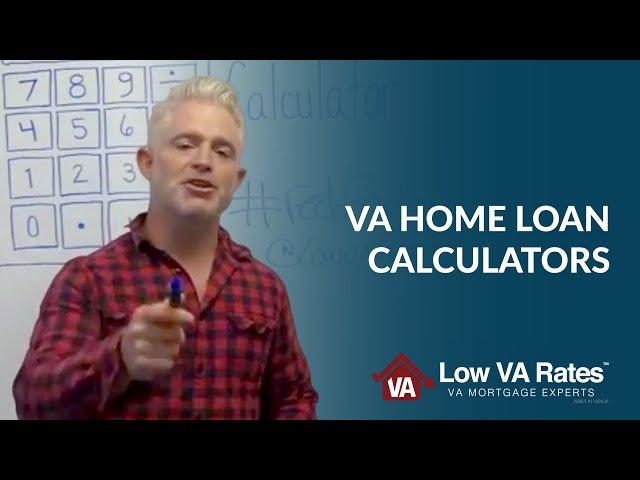 VA home loan calculators