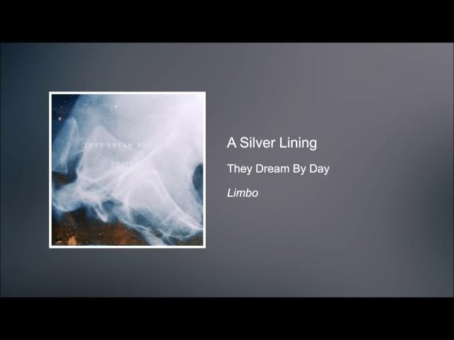 A Silver Lining - They Dream By Day [HD]