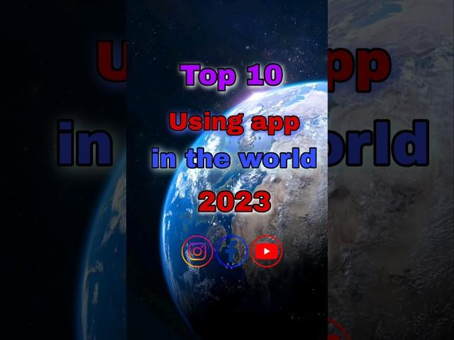 top 10 using app in tha world 2023 #popular #viral