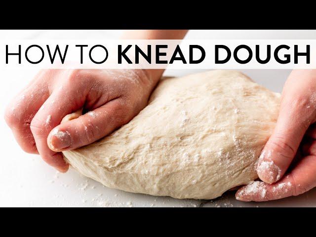 How to Knead Dough | Sally's Baking Recipes