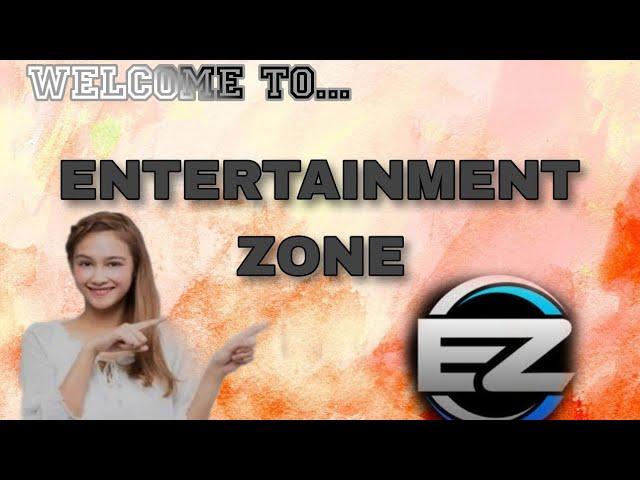 welcome to.... Entertainment zone. ️...