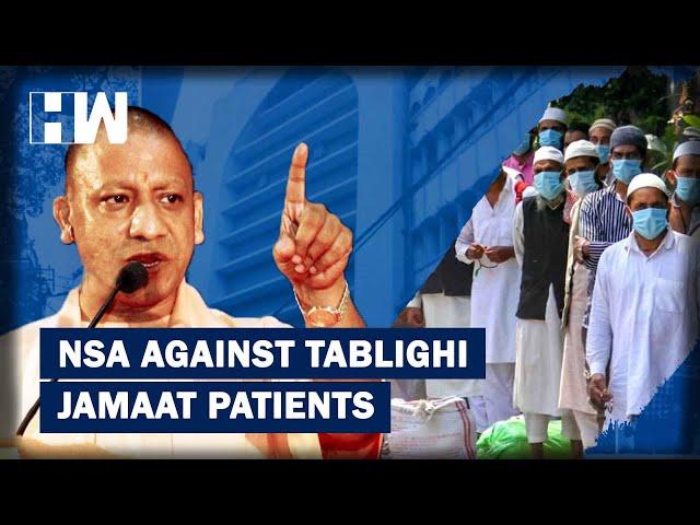 Coronavirus Update: Yogi Adityanath Invokes NSA Against Misbehaving Tablighi Members|HW News English