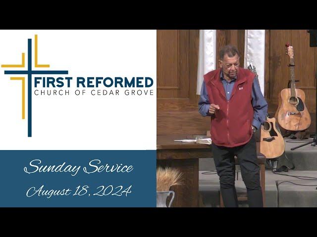 First Reformed Church Cedar Grove  -  August 18,  2024