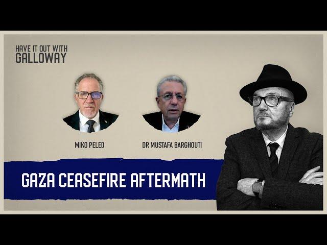 Have It Out With Galloway: Episode 1 -  Gaza Ceasefire Aftermath