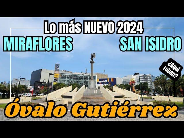 Lo más NUEVO en el Óvalo Gutiérrez Miraflores y San Isidro en Lima Perú 2024