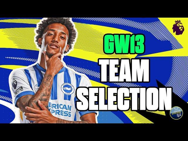 GW13 Team Selection | Joao Pedro Captain? | Fantasy Premier League Tips 24/25