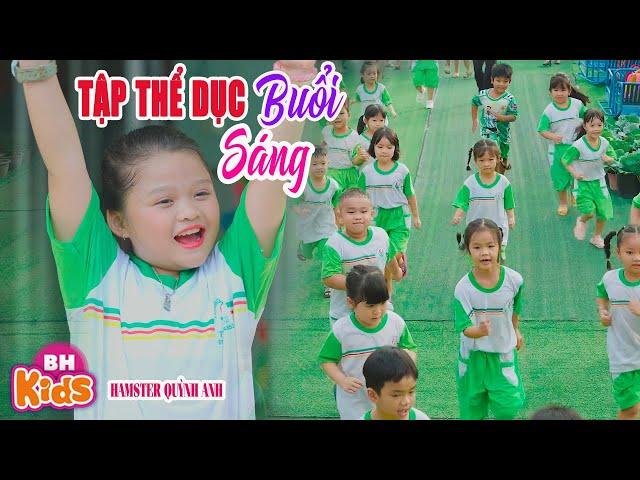 TẬP THỂ DỤC BUỔI SÁNG - Hamster Quỳnh Anh | Nhạc Thiếu Nhi 1 2 3 Hít Thở Hít Thở [Official MV 4K]