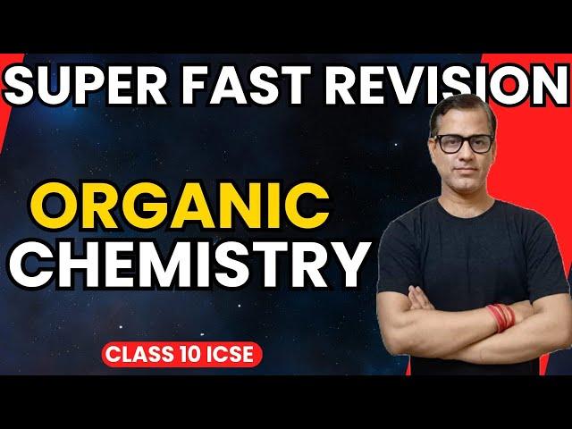 Organic Chemistry | Organic Chemistry One Shot | ICSE Class 10 | @sirtarunrupani