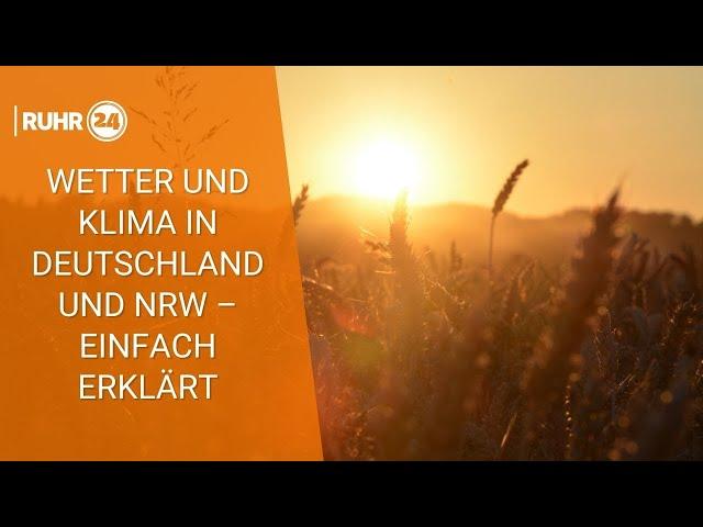 Wetter und Klima in Deutschland und NRW – einfach erklärt