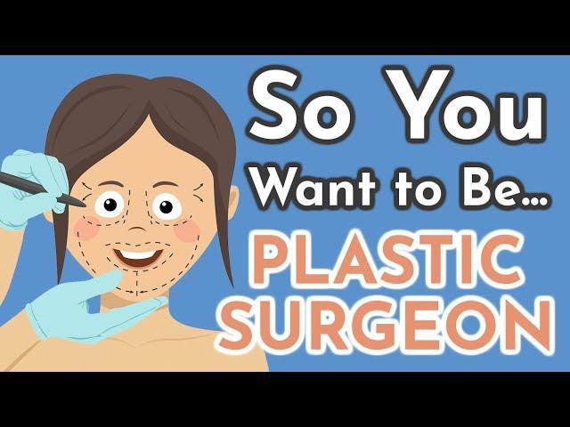 So You Want to Be a PLASTIC SURGEON [Ep. 4]