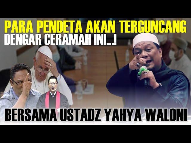 Panas...‼️Para Pendeta Dengar Ceramah Ini | Bersama Ustadz Yahya Waloni Asal Manado