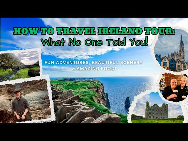 How to Travel Ireland Tour: What No One Told You About Ireland