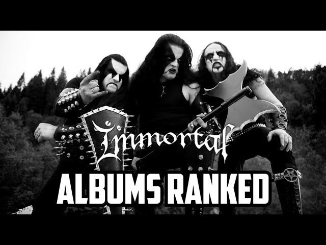 Immortal Albums Ranked