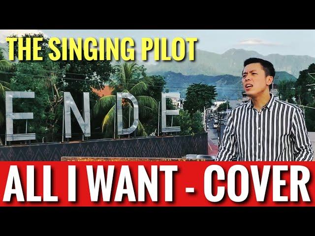 All I Want - Kodaline Cover by The Singing Pilot at One of Best Tourism City in Indonesia