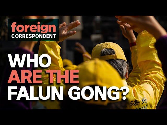 Who are the Falun Gong? | Foreign Correspondent