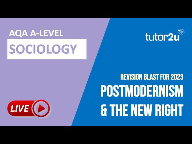 Postmodernism & the New Right | A-Level Sociology Live Revision Session