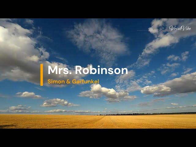 Mrs. Robinson Song by Simon & Garfunkel [4k karaoke] 60fps @vocalvibe