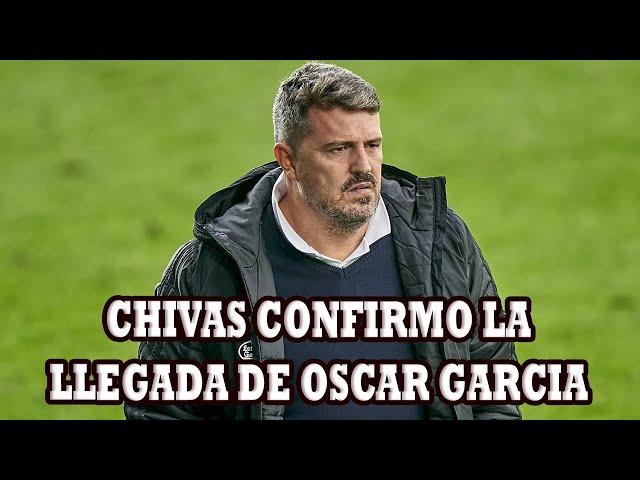 Chivas Confirmo La Llegada De Oscar Garcia Como Su Nuevo Tecnico Por Los Proximos 4 Torneos